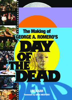 Paperback The Making of George a Romero's Day of the Dead Book