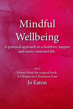Paperback Mindful Wellbeing: A practical approach to a healthier, happier and more contented life. Book