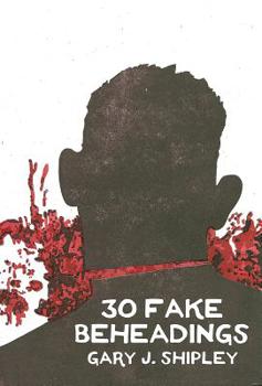 Paperback 30 Fake Beheadings Book