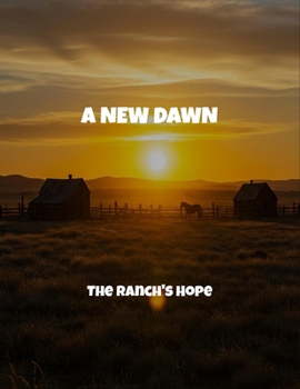 Paperback A New Dawn: The Ranch'S Hope Book