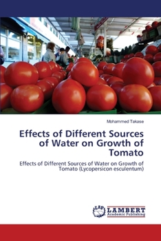 Paperback Effects of Different Sources of Water on Growth of Tomato Book