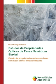 Estudos de Propriedades Ópticas de Fases Nemáticas Biaxial
