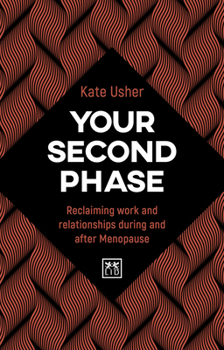 Paperback Your Second Phase: Reclaiming Work and Relationships During and After Menopause Book