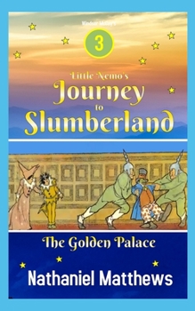Paperback Little Nemo's Journey to Slumberland: The Golden Palace Book