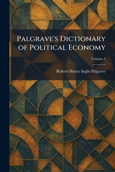Palgrave's Dictionary of Political Economy