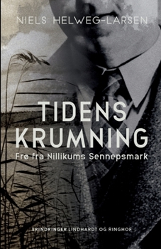 Paperback Tidens krumning. Fr? fra Nillikums Sennepsmark [Danish] Book