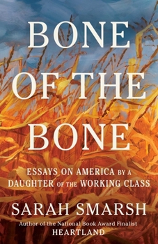 Hardcover Bone of the Bone: Essays on America by a Daughter of the Working Class Book