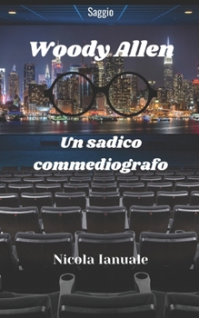Paperback Woody Allen: Un sadico commediografo [Italian] Book