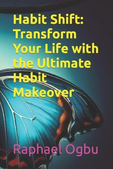 Paperback Habit Shift: Transform Your Life with the Ultimate Habit Makeover [Large Print] Book