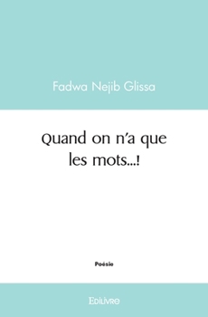 Paperback Quand on n'a que les mots...! [French] Book