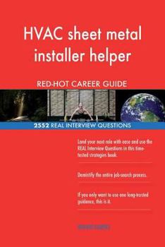Paperback HVAC sheet metal installer helper RED-HOT Career; 2552 REAL Interview Questions Book