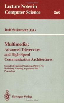 Paperback Multimedia: Advanced Teleservices and High-Speed Communication Architectures: Second International Workshop, Iwaca '94, Heidelberg, Germany, September Book