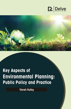 Hardcover Key Aspects of Environmental Planning: Public Policy and Practice Book