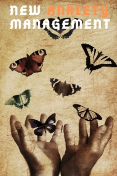 NEW Anxiety Management: Use it when you are feeling anxious or stressed to illuminate what is driving the anxiety.