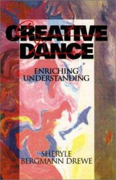 Paperback Creative Dance: Enriching Understanding Book