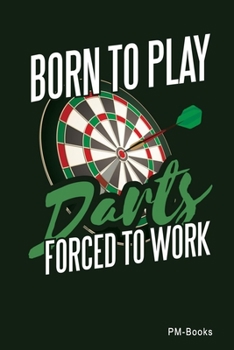 Paperback Born To Play Darts: Gepunktetes A5 Notizbuch oder Heft f?r Sch?ler, Studenten und Erwachsene Book