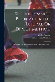 Paperback Second Spanish Book After the Natural Or Direct Method: For Schools and Self Instruction, with Vocabulary, Book 2 [Spanish] Book