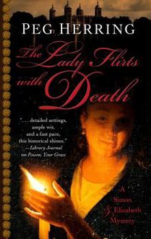 The Lady Flirts with Death - Book #3 of the Simon & Elizabeth