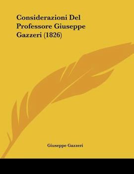 Paperback Considerazioni Del Professore Giuseppe Gazzeri (1826) [Italian] Book