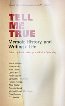Paperback Tell Me True: Memoir, History, and Writing a Life Book