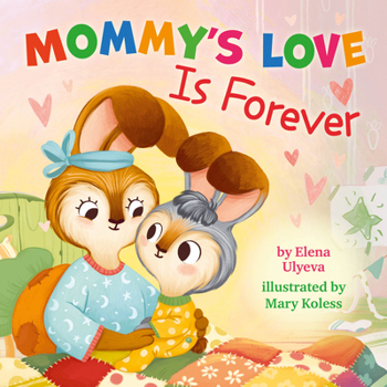 Hardcover Mommy's Love Is Forever (Clever Storytime) Book