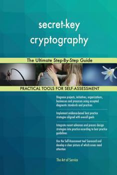 Paperback secret-key cryptography The Ultimate Step-By-Step Guide Book