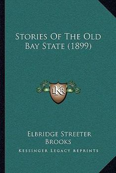 Paperback Stories Of The Old Bay State (1899) Book