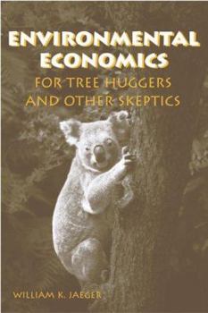 Paperback Environmental Economics for Tree Huggers and Other Skeptics Book