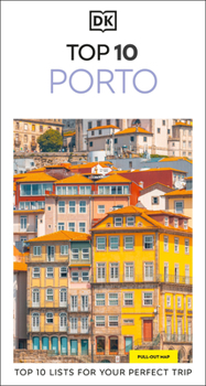 Paperback DK Top 10 Porto: Top 10 Lists for Your Perfect Trip, Plus an All-Weather Folded Map Book