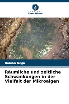Paperback Räumliche und zeitliche Schwankungen in der Vielfalt der Mikroalgen [German] Book