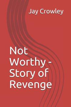 Paperback Not Worthy - Story of Revenge Book