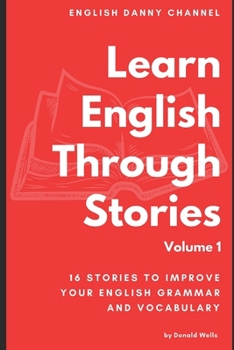 Paperback Learn English Through Stories: 16 Stories to Improve Your English Vocabulary Book