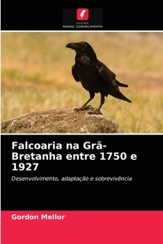 Paperback Falcoaria na Grã-Bretanha entre 1750 e 1927 [Portuguese] Book