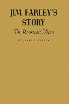 Hardcover Jim Farley's Story: The Roosevelt Years Book