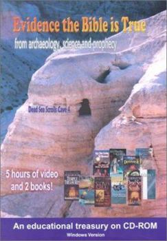 CD-ROM Evidence the Bible is True: From Archaeology, Science and Prophecy Book