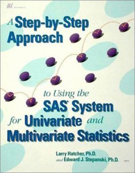 Paperback A Step-By-Step Approach to Using the SAS System for Univariate and Multivariate Statistics Book