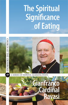 Paperback The Spiritual Significance of Eating: A Biblical Reflection Book