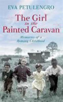 Paperback The Girl in the Painted Caravan: Memories of a Romany Childhood Book