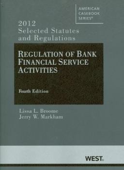 Paperback Regulation of Bank Financial Service Activities: Selected Statutes and Regulations (2012) Book