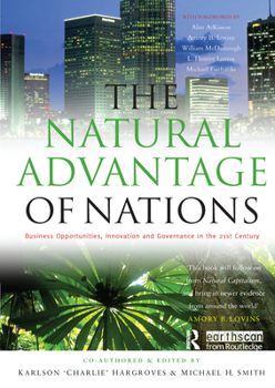 Paperback The Natural Advantage of Nations: Business Opportunities, Innovations and Governance in the 21st Century Book