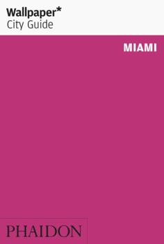 Paperback Wallpaper* City Guide Miami 2012 Book