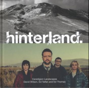 Hardcover Hinterland: Ceredigion Landscapes Book