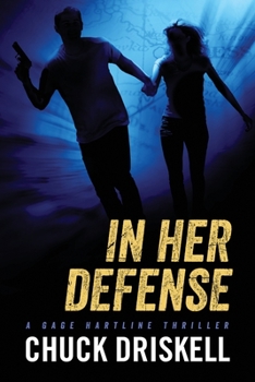 Paperback In Her Defense - A Gage Hartline Thriller (#4) Book