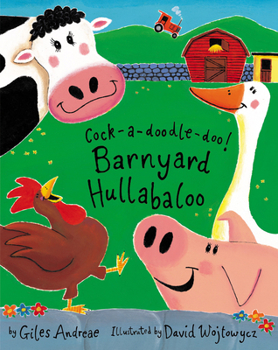 Hardcover Cock-A-Doodle-Doo!: Barnyard Hullabaloo Book