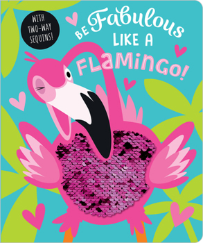 Board book Be Fabulous Like a Flamingo Book
