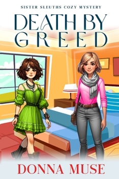 Death by Greed (Sister Sleuths Cozy Mystery)