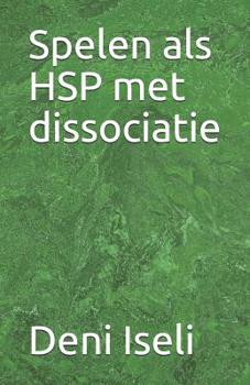 Paperback Spelen ALS Hsp Met Dissociatie [Dutch] Book