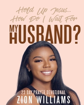Paperback Hold Up Jesus... How Do I Wait For My Husband? Book