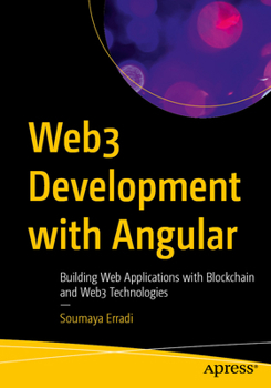 Paperback Web3 Development with Angular: Building Web Applications with Blockchain and Web3 Technologies Book