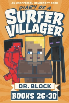 Diary of a Surfer Villager, Books 26-30: (a collection of unofficial Minecraft books) - Book  of the Diary of a Surfer Villager